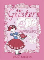 Glister: The Haunted Teapot