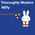 A Thoroughly Modern Miffy