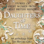 BLOG TOUR:  Daughters of Time by The History Girls – Katherine Langrish