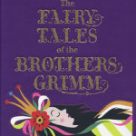 BROTHERS GRIMM WEEK (4): The Fairy Tales of the Brothers Grimm