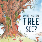 BLOG TOUR: What Did the Tree See?