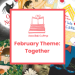 Picture Book Challenge: Together – community, family, friends