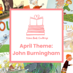Picture Book Challenge: John Burningham